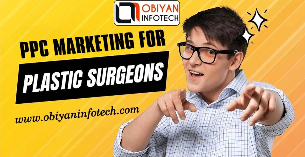 PPC Marketing for Plastic Surgeons